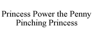 PRINCESS POWER THE PENNY PINCHING PRINCESS