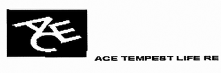 ACE TEMPEST LIFE RE