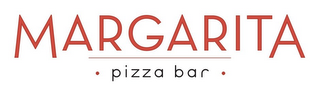 MARGARITA · PIZZA BAR ·