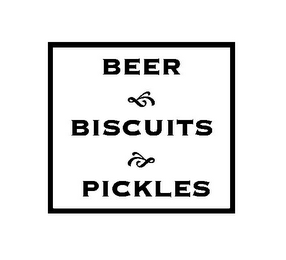 BEER BISCUITS PICKLES