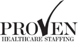 PROVEN HEALTHCARE STAFFING