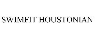 SWIMFIT HOUSTONIAN