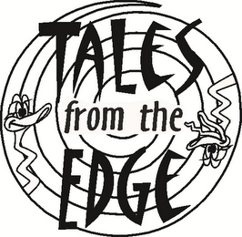 TALES FROM THE EDGE