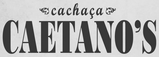 CACHAÇA CAETANO'S