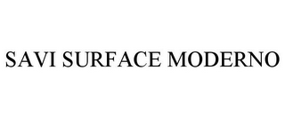 SAVI SURFACE MODERNO