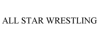 ALL STAR WRESTLING