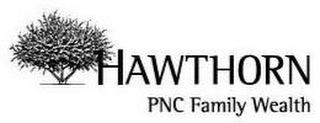 HAWTHORN PNC FAMILY WEALTH