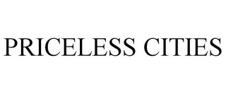 PRICELESS CITIES