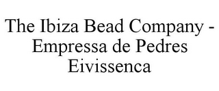 THE IBIZA BEAD COMPANY - EMPRESSA DE PEDRES EIVISSENCA