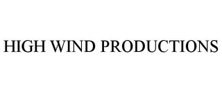 HIGH WIND PRODUCTIONS