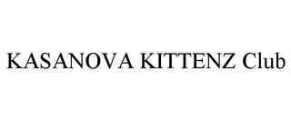 KASANOVA KITTENZ CLUB