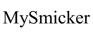 MYSMICKER