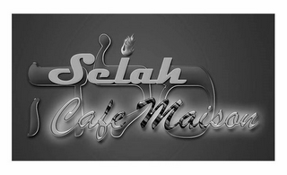 SELAH CAFE MAISON