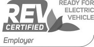 REV CERTIFIED READY FOR ELECTRIC VEHICLE EMPLOYER