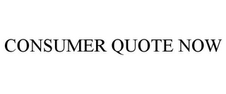 CONSUMER QUOTE NOW