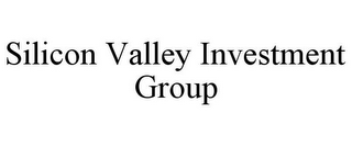 SILICON VALLEY INVESTMENT GROUP