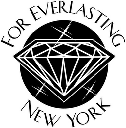 FOR EVERLASTING NEW YORK