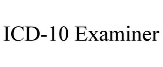 ICD-10 EXAMINER