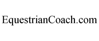 EQUESTRIANCOACH.COM