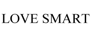 LOVE SMART