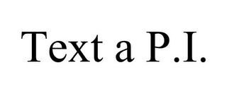 TEXT A P.I.