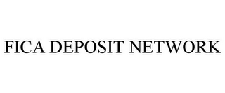 FICA DEPOSIT NETWORK