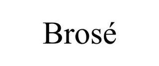 BROSÉ