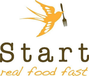 S T A R T REAL FOOD FAST
