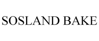 SOSLAND BAKE