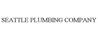 SEATTLE PLUMBING COMPANY