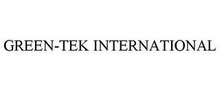 GREEN-TEK INTERNATIONAL