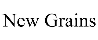 NEW GRAINS
