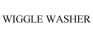 WIGGLE WASHER