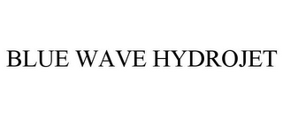 BLUE WAVE HYDROJET