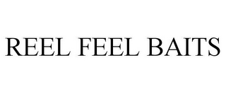 REEL FEEL BAITS