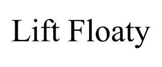 LIFT FLOATY