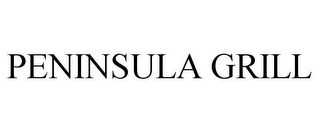 PENINSULA GRILL