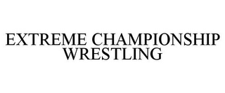 EXTREME CHAMPIONSHIP WRESTLING