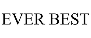 EVER BEST