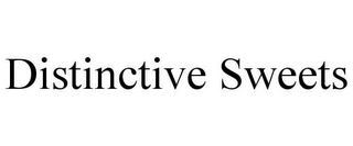 DISTINCTIVE SWEETS