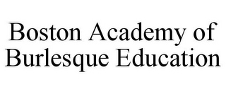 BOSTON ACADEMY OF BURLESQUE EDUCATION