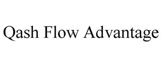 QASH FLOW ADVANTAGE