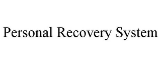 PERSONAL RECOVERY SYSTEM