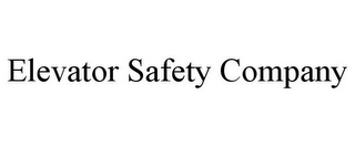 ELEVATOR SAFETY COMPANY