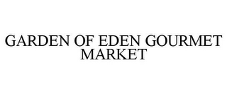 GARDEN OF EDEN GOURMET MARKET