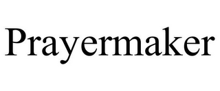 PRAYERMAKER