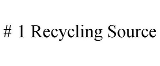 # 1 RECYCLING SOURCE