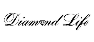 DIAMOND LIFE