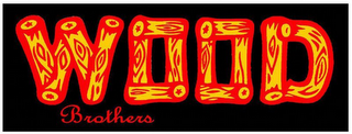 WOOD BROTHERS