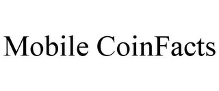 MOBILE COINFACTS